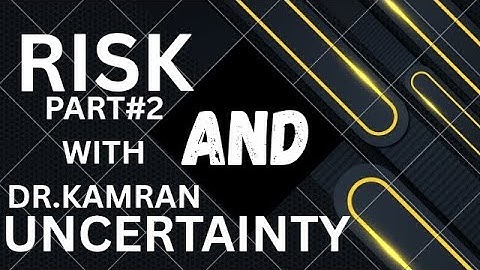 Risk and Uncertainty part 2: Assumptions of states, Prospects and Decision maker(Lecture 1 part b)