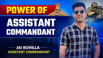 🔥Powers of CAPF Assistant Commandant | Roles, Duties & Authority Explained | UPSC CAPF AC 2025