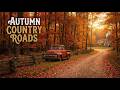 Autumn Country Roads 🍂 Relaxing Country Music That Feels Like Home | Fall Country Playlist 2026