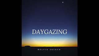 Daygazing | Melvin Arthur | Neo-bop instrumental