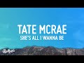 Tate McRae - she's all i wanna be Lyrics