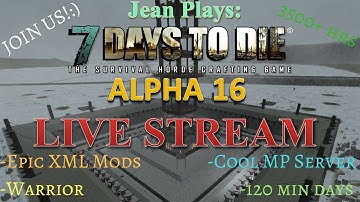 7 Days to Die | Alpha 16 | Live Stream: Starting New Build & Day 217 Horde! | A16 Hard gameplay