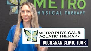 Buchanan Clinic Tour | Metro Physical & Aquatic Therapy