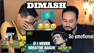 Singer Reacts| Dimash Kudaibergen- If I never Breathe Again