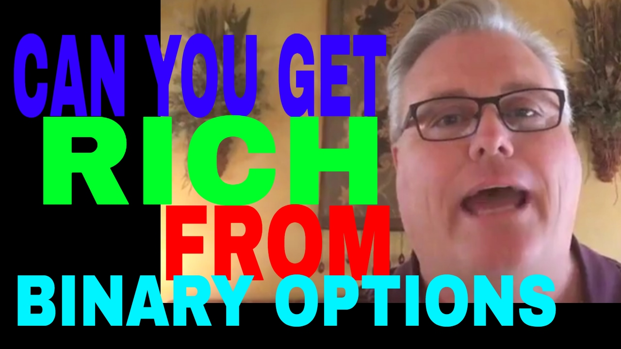 can you get rich from binary options