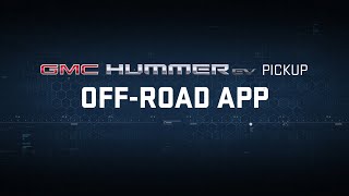 GMC HUMMER EV PICKUP | “Declassified: Off-Road App” | GMC