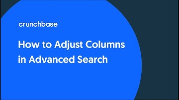 How to Adjust Columns in Advanced Search to Show Relevant Information