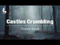 Taylor Swift - Castles Crumbling (Taylor