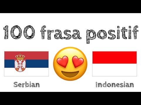 100 frasa positif +  pujian - Bahasa Serbia + Bahasa Indonesia - (Penutur Asli)