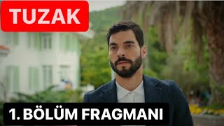 Tuzak 1. Bölüm Fragmanı. Tuzak dizisi tanıtım bölümü. Tuzak dizisi oyuncuları