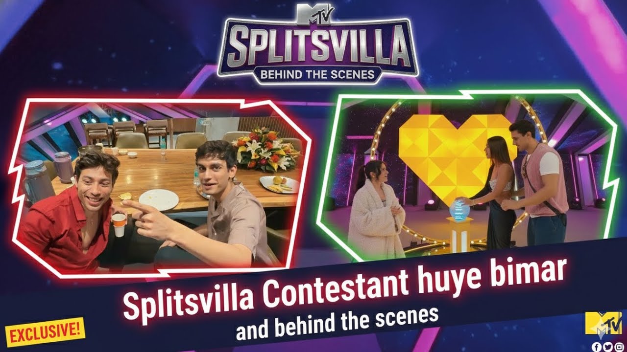 Splitsvilla 16 - VLOG 4 -Contestants hue bimaar 🤒 