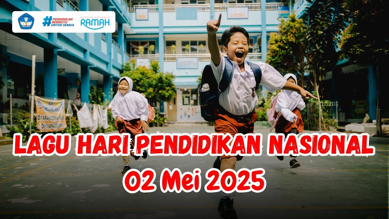 LAGU HARI PENDIDIKAN NASIONAL | 02 Mei 2025 | MARS WAJIB BELAJAR
