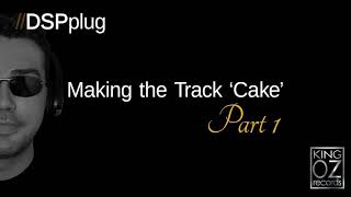 [DSPplug] Making the track Cake - Part 1