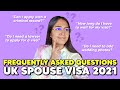 UK SPOUSE VISA 2021 | Frequently Asked Questions