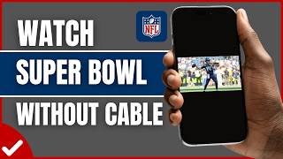 How To Watch Super Bowl Without Cable (2026) | Stream Super Bowl Live