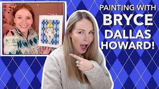 Painting With BRYCE DALLAS HOWARD!? How Is This My Life? Paint Chip The Cat With Us!