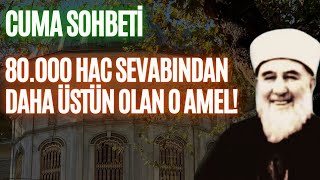 Download Lagu Cuma Sohbeti - 80.000 Hac Sevabından Daha Üstün Olan O Amel! Mehmed Zahid Kotku (r.aleyh) Anlatıyor MP3 Download Lagu Cuma Sohbeti - 80.000 Hac Sevabından Daha Üstün Olan O Amel! Mehmed Zahid Kotku (r.aleyh) Anlatıyor MP3