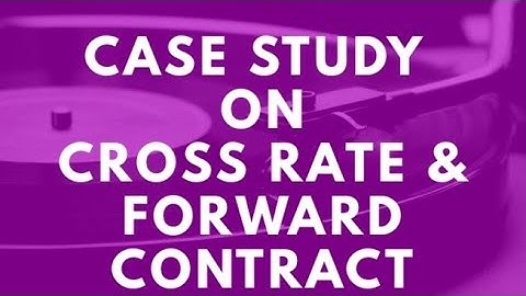 CAIIB BFM CASE STUDY ON FOREIGN EXCHANGE PART 2