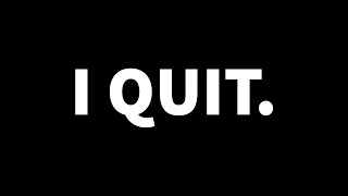 I QUIT - Super Death Show! #42