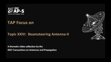 [TAP Focus] Topic XXIV：Beamsteering Antenna-II