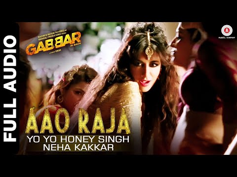 Yo Yo Honey Singh | Aao Raja Full Audio - Gabbar Is Back | Neha Kakkar #yoyohoneysingh  #nehakakkar