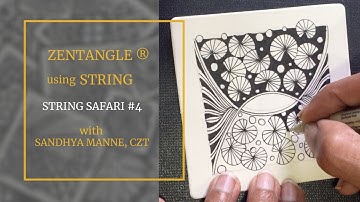 Hop on to String Safari #4, creating Zentangle a daily practice.