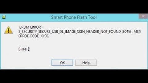 brom error  s_security_secure_usb_dl_image_sign_header_not_found (6045)msp error code: 0x00