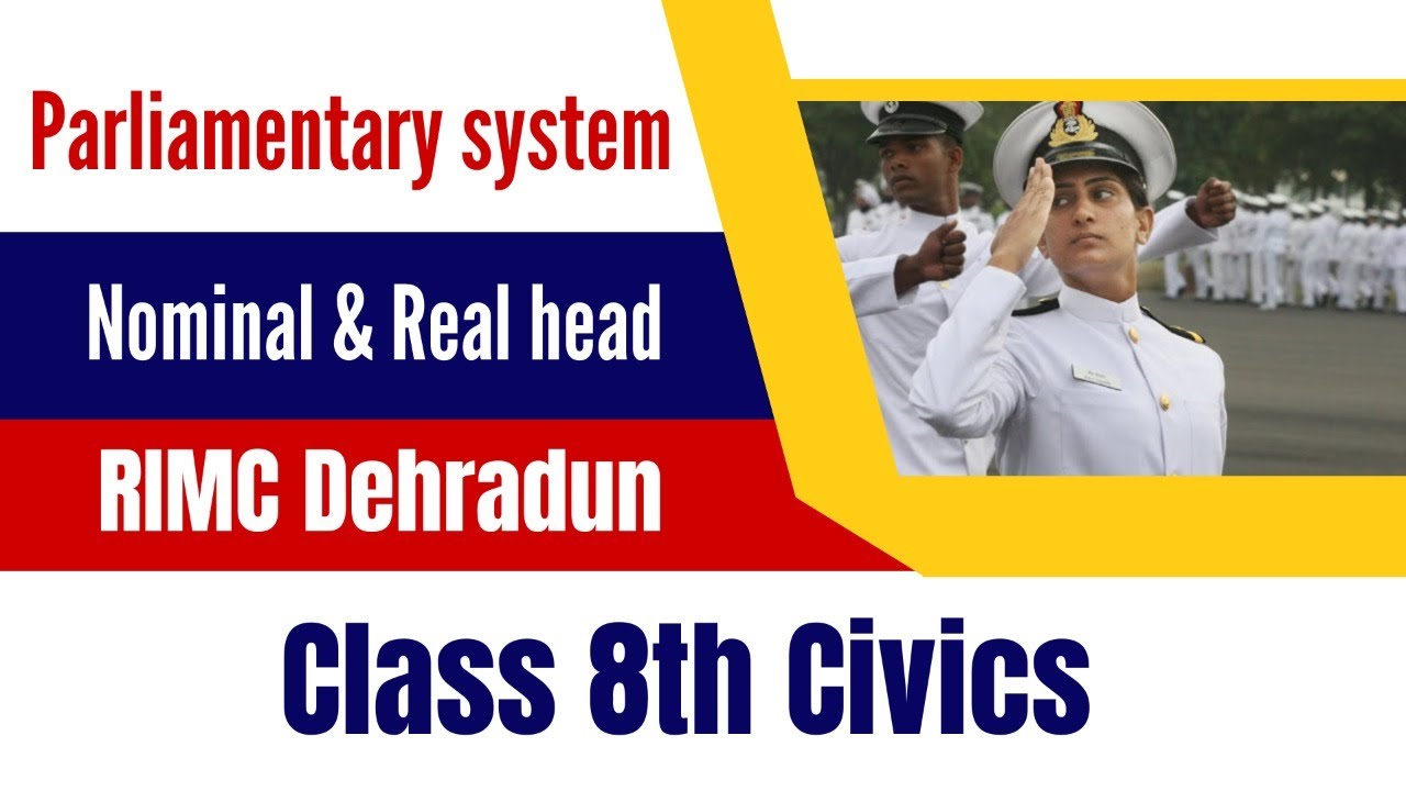 Parliamentary System: Nominal and Real Head I RIMC I Class 8th Civics I 7419999228  I