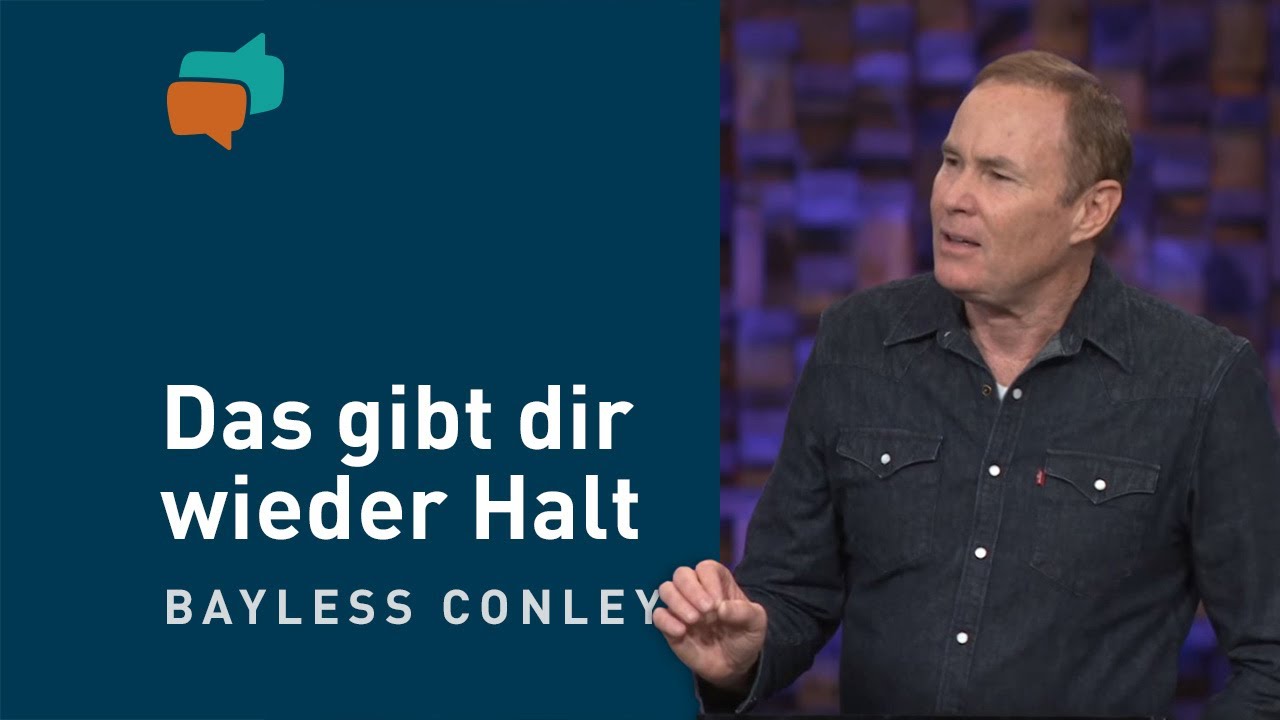 Im Vertrauen auf Gott leben – Bayless Conley