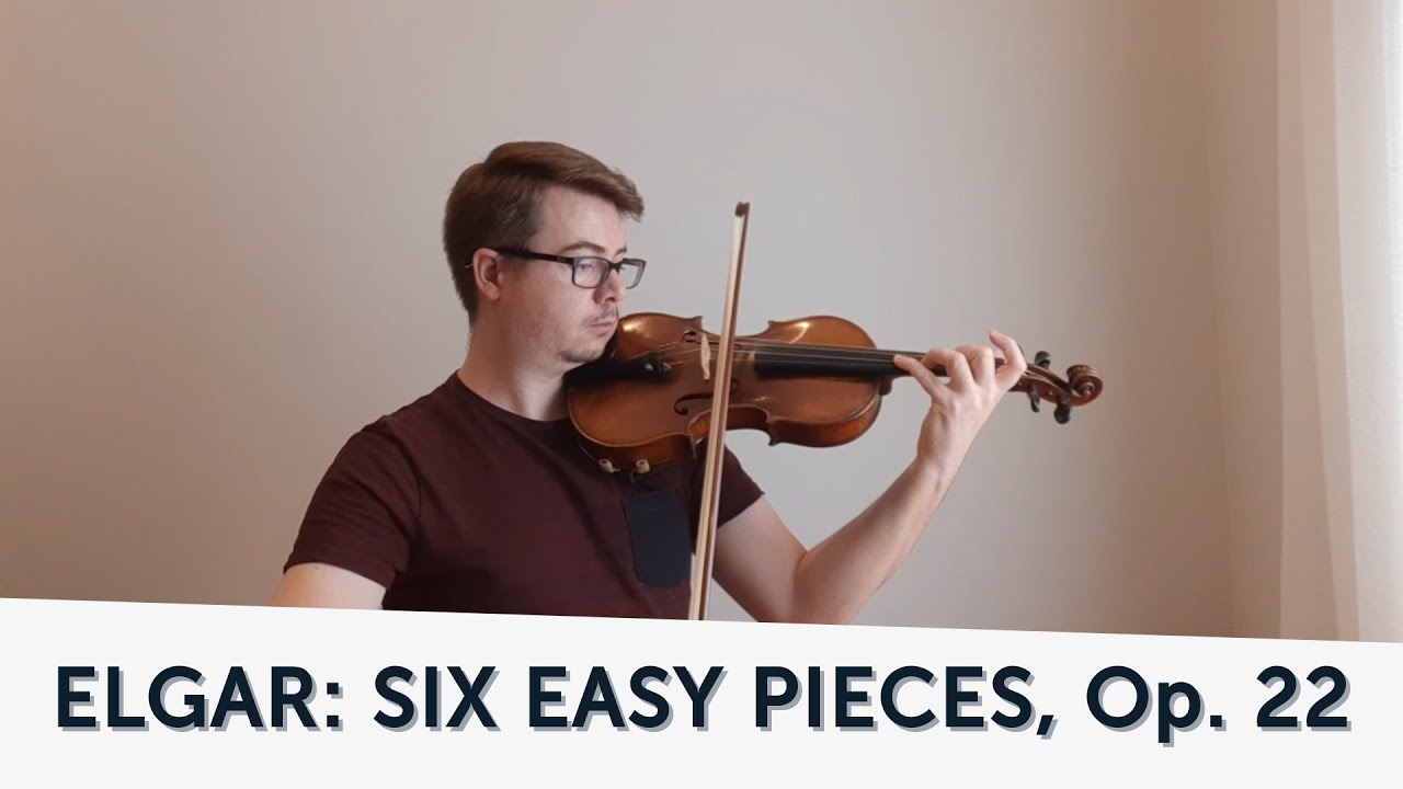 Elgar: Six Very Easy Pieces in the 1st Position, Op. 22 - YouTube