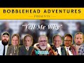 Bobblehead adventures  tell me why