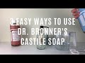 3 Easy Ways to Use Dr. Bronner's Castile Soap
