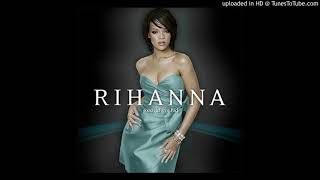 Rihanna - Breakin' Dishes (Extended)