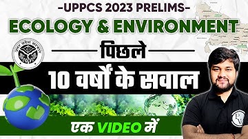 UPPSC 2023 Prelims | Ecology and Environment PYQ | UPPSC Previous Years Questions @UPPSC Wallah