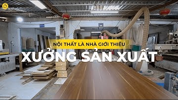 Khám phá xưởng sản xuất THI CÔNG NỘI THẤT Là Nhà | LÀ NHÀ