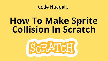 How To Make Sprite Collision On Scratch