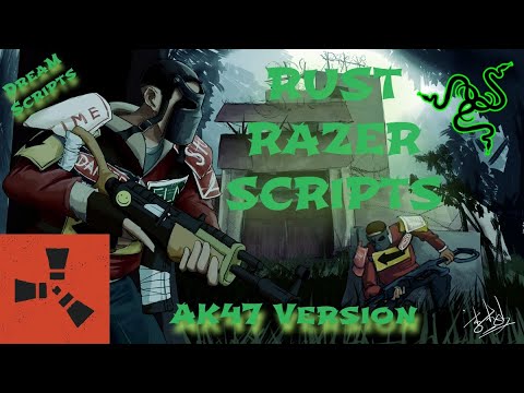 Ak Script Rust Razer RUST RAZER SCRIPTS🐍AK47 Version💤DreaMScripts💤 - YouTube