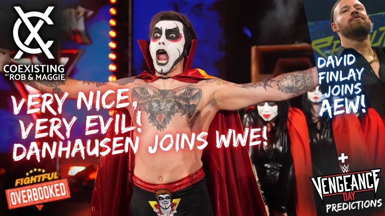 Danhausen Joins WWE ! Finlay Joins AEW | NXT Vengeance Day | Coexisting w/ Rob & Maggie | 3/6/26