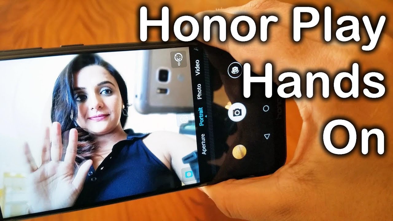 Honor Play Hands on Review - Features, specs, camera & Price in India | Nothing Wired