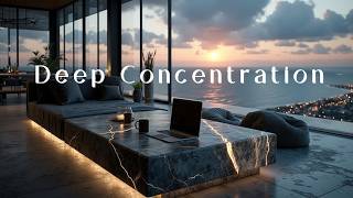 Deep Focus Music | Immersive Work Music for Concentration and Calm Productivity Music Now!