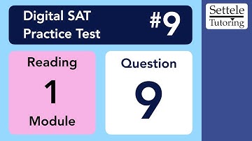 Digital SAT 9, Reading Module 1, Question 9