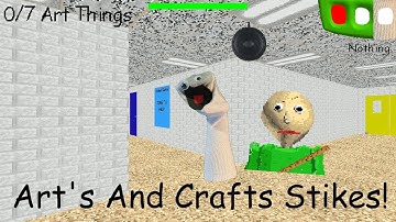 Arts & Crafters Helps Baldi! | V.1.4.3 | Baldi