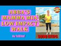 ABBA'S Mamma Mia Walking Workout | Low Impact Walk at Home | Beginner Friendly!