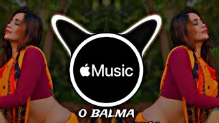 O Balma  O Balma Dj Song  mh latest songdjremix hiphop
