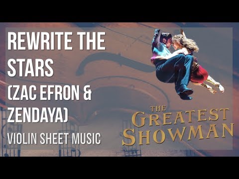 Violin Sheet Music: How to play Rewrite the Stars by Zac Efron & Zendaya