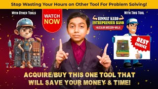 Acquire/Buy This One Tool That Save Your Money+Time! | Hassaan Mission-Wala