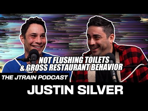 The JTrain Podcast: Luxury Lounge: Not Flushing Toilets & Gross Restaurant Behavior w/ Justin Silver