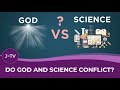 Do God and Science conflict?