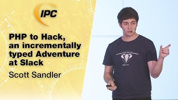 PHP to Hack, an incrementally typed Adventure at Slack | Scott Sandler
