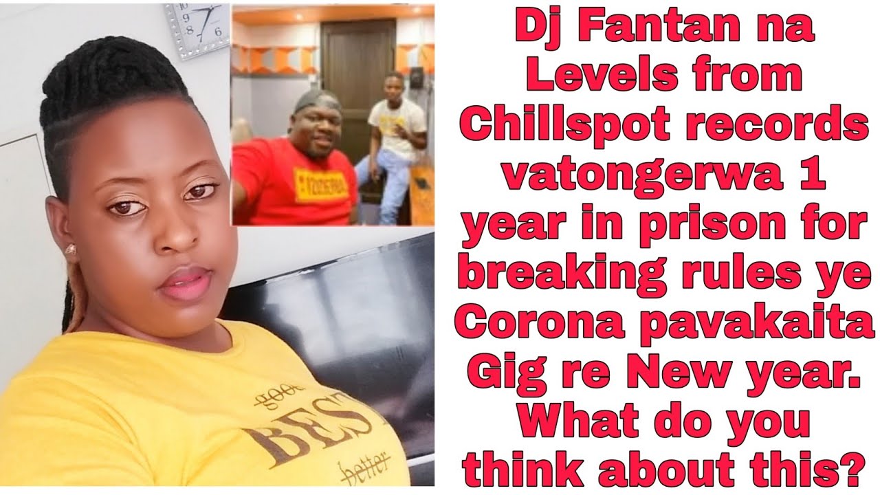 Sad News!DJ Fantan na Levels from Chillspot records vakasungwa vapiwa 1
